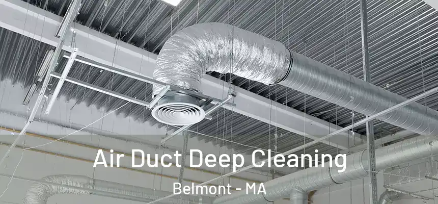 Air Duct Deep Cleaning Belmont - MA