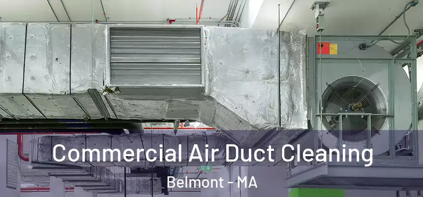 Commercial Air Duct Cleaning Belmont - MA