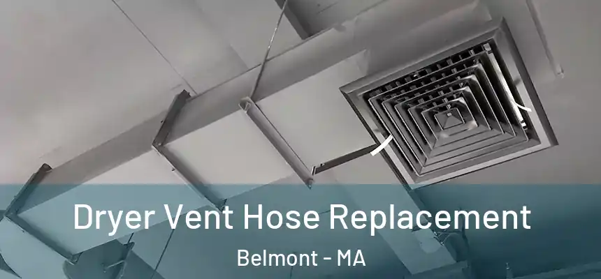 Dryer Vent Hose Replacement Belmont - MA