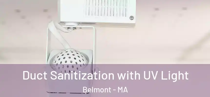 Duct Sanitization with UV Light Belmont - MA