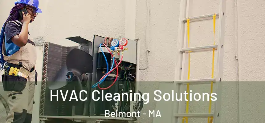 HVAC Cleaning Solutions Belmont - MA